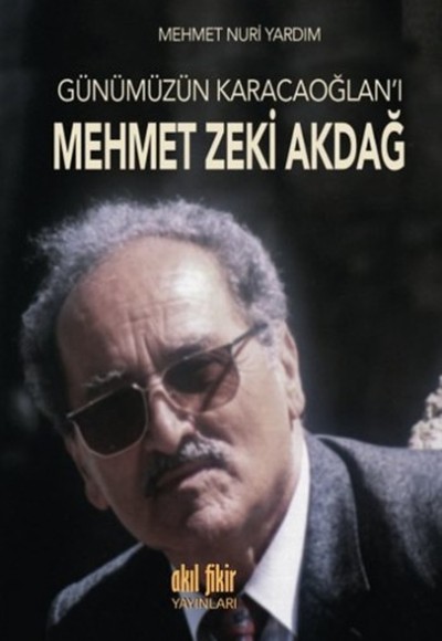 Günümüz Karacaoğlan'ı Mehmet Zeki akdağ