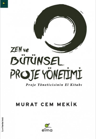 Zen ve Bütünsel Proje Yönetimi