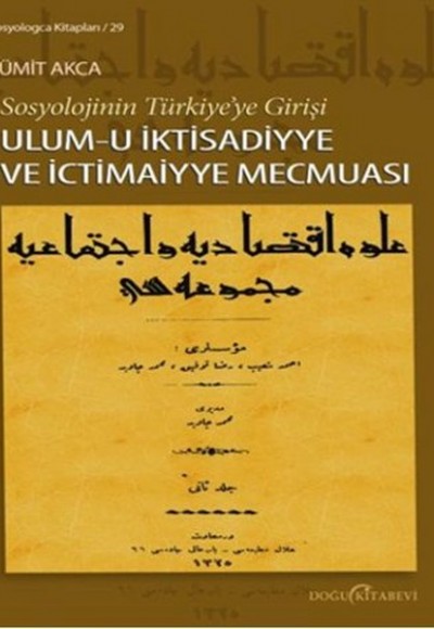 Sosyolojinin Türkiye'ye Girişi  Ulum-u İktisadiyye ve İctimaiyye Mecmuası