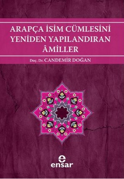 Arapça İsim Cümlesini Yeniden Yapılandıran Amiller