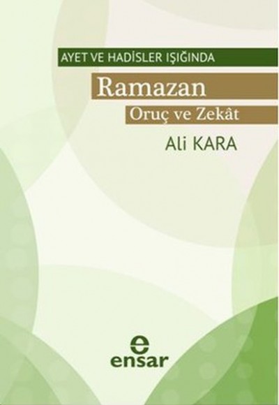 Ramazan Oruç ve Zekat  Ayet ve Hadisler Işığında