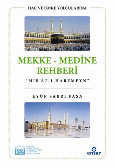 Hac ve Umre Yolcularına Mekke-Medine Rehberi "Mir'at-ı Haremeyn"