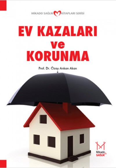 Ev Kazaları ve Korunma