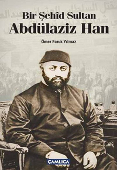 Bir Şehid Sultan Abdülaziz Han