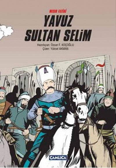 Mısır Fatihi Yavuz Sultan Selim (Karton Kapak)