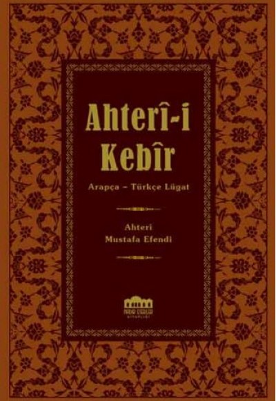 Ahter-i Kebir Arapça-Osmanlı Türkçesi Lügat