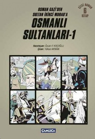 Osmanlı Sultanları 1 (6 Kitap) / Osman Gazi'den Sultan İkinci Murad'a (Çizgi Roman )