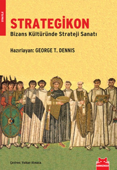 Strategikon  Bizans Kültüründe Strateji Sanatı