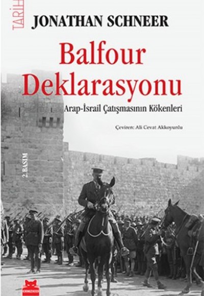 Balfour Deklarasyonu  Arap İsrail Çatışmasının Kökenleri