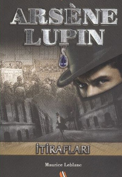 Arsene Lupin / İtirafları