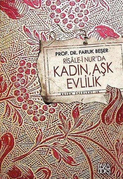 Risale-i Nurda Kadın, Evlilik ve Aşk