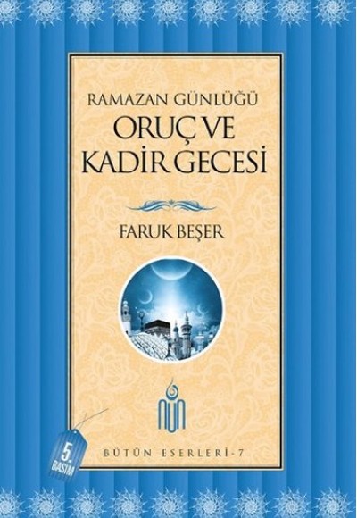 Ramazan Günlüğü Oruç ve Kadir Gecesi