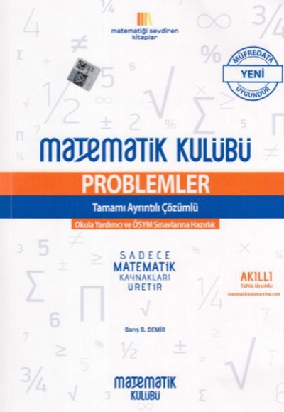 Matematik Kulübü Üniversite Sınavlarına Hazırlık Problemler Tamamı Açıklamalı Çözümlü (Yeni)