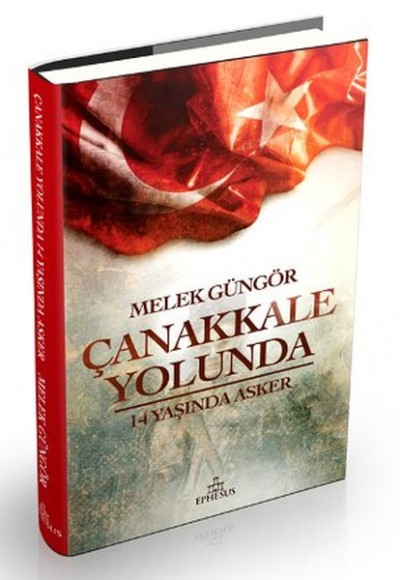 Çanakkale Yolunda - 14 Yaşında Asker