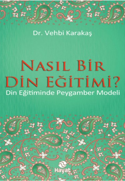 Nasıl Bir Din Eğitimi?  Din Eğitiminde Peygamber Modeli