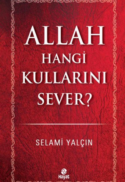 Allah Hangi Kullarını Sever