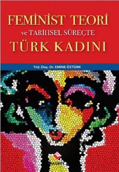 Feminist Teori ve Tarihsel Süreçte Türk Kadını