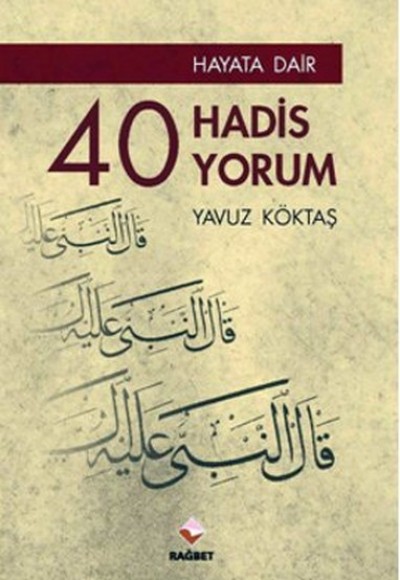 Hayata Dair 40 Hadis, 40 Yorum