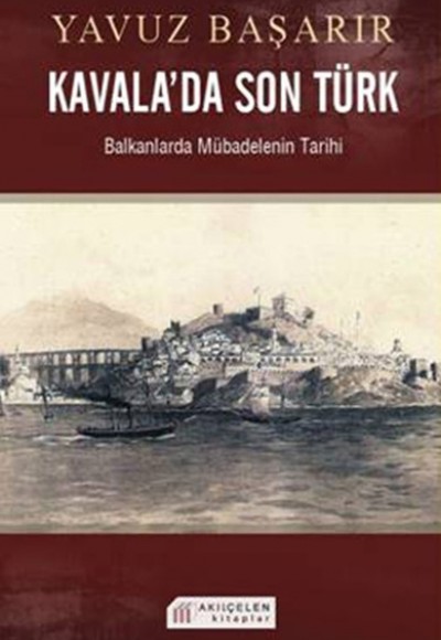 Kavala'da Son Türk  Balkanlarda Mübadelenin Tarihi