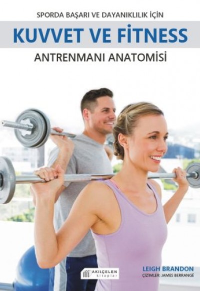 Sporda Başarı ve  Dayanıklılık için Kuvvet ve Fitness Antrenmanı Anatomisi