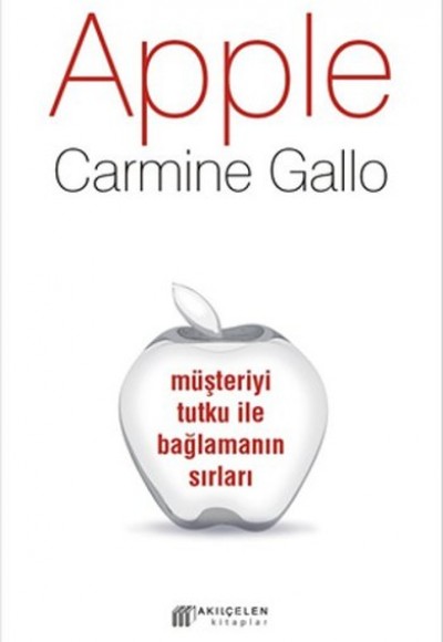 Apple - Müşteriyi Tutku ile Bağlamanın Sırları