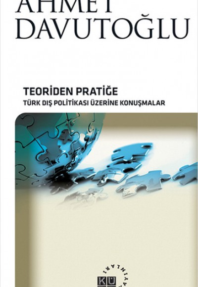 Teoriden Pratiğe Türk Dış Politikası Üzerine Konuşmalar (Ciltsiz)