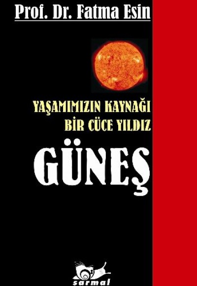 Yaşamımızın Kaynağı Bir Cüce Yıldız Güneş