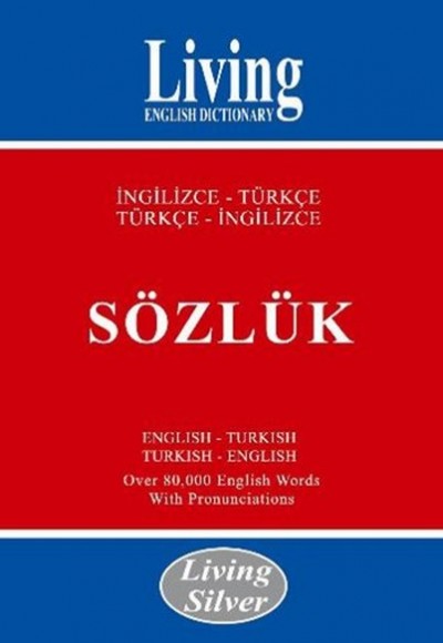 Living Silver İngilizce-Türkçe Türkçe-İngilizce Sözlük