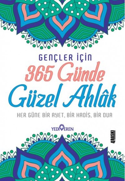 365 Günde Güzel Ahlak   Her Güne Bir Ayet, Bir Hadis, Bir Dua