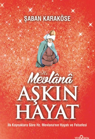 Hz. Mevlana Aşkın Hayat