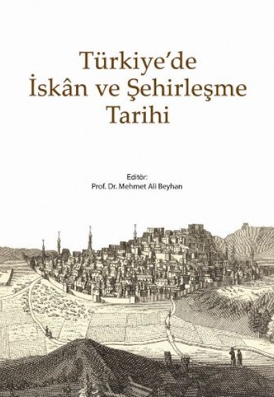 Türkiye'de İskan ve Şehirleşme Tarihi