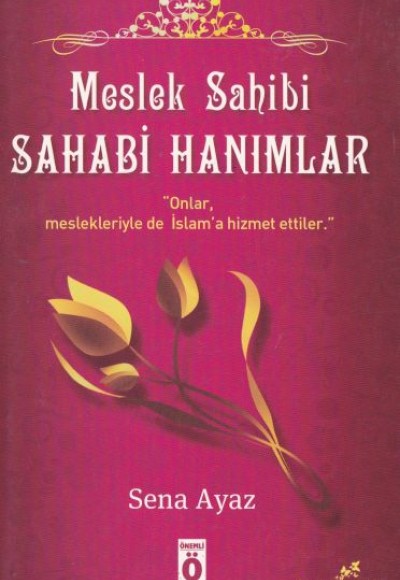 Meslek Sahibi Sahabi Hanımlar