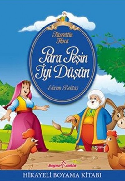 Nasrettin Hoca - Para Peşin İyi Düşün (Hikayeli Boyama)