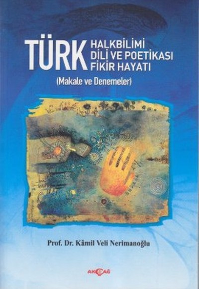 Türk Halkbilimi - Türk Dili ve Potikası - Türk Fikir Hayatı