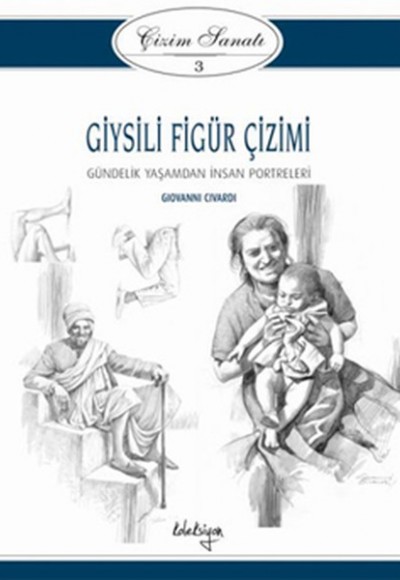 Çizim Sanatı Serisi 3 - Giysili Figür Çizimi