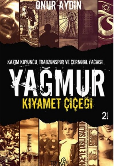 Yağmur "Kıyamet Çiçeği"