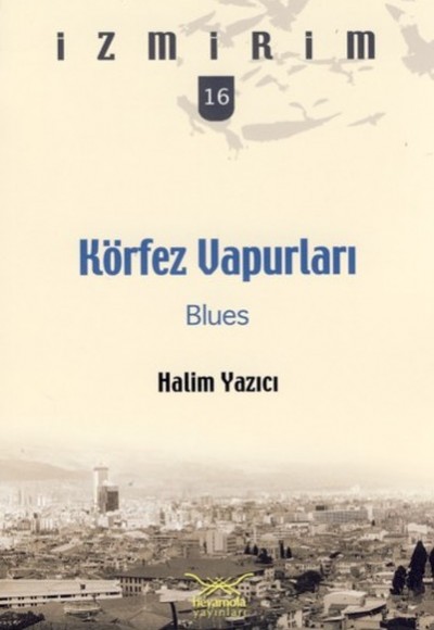 Körfez Vapurları: Blues / İzmirim -16