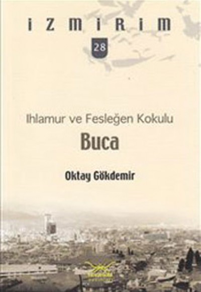 Ihlamur ve Fesleğen Kokulu: Buca / İzmirim -28