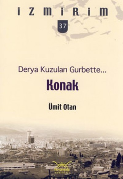 Derya Kuzuları Gurbette: Konak / İzmirim - 37