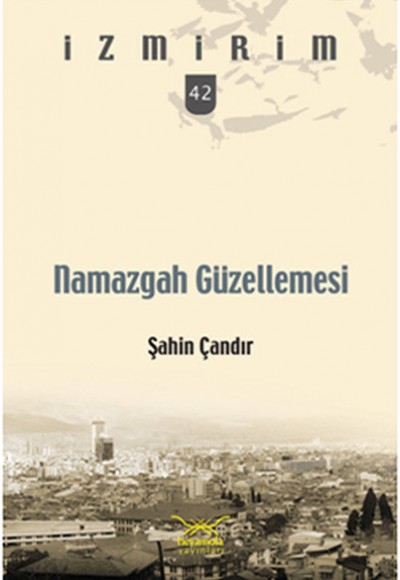 Namazgah Güzellemesi / İzmirim -42