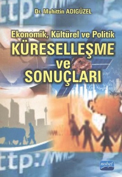 Ekonomik, Kültürel ve Politik Küreselleşme ve Sonuçları