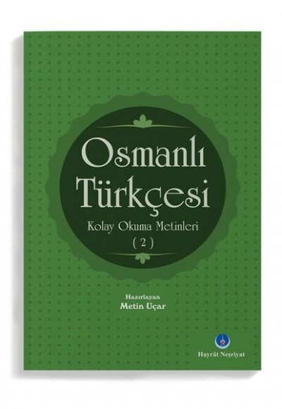 Osmanlı Türkçesi Kolay Okuma Metinleri 2