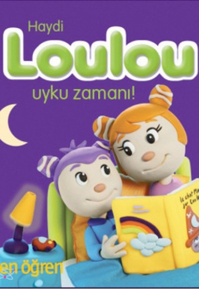 Arkadaşım Loulou 3 - Haydi Loulou Uyku Zamanı