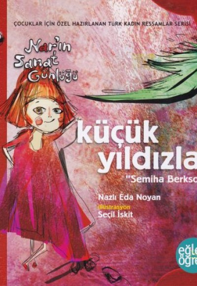 Narın Sanat Günlüğü 6 - Küçük Yıldızlar (Semiha Berksoy)