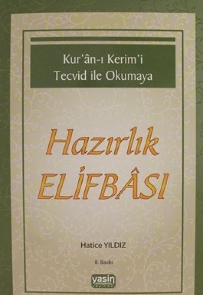 Kuran-ı Kerimi Tecvid ile Okumaya Hazırlık Elifbası