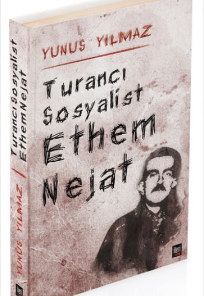 Turancı Sosyalist Ethem Nejat