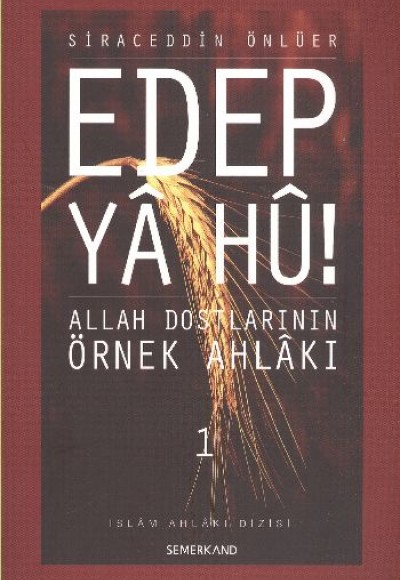 Edep Ya Hu / Allah Dostlarının Örnek Ahlakı - 1. Cilt