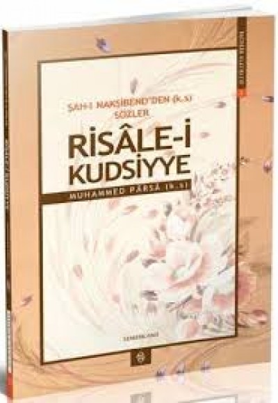 Risale-i Kudsiyye  Şah-ı Nakşibend'den (k.s) Sözler