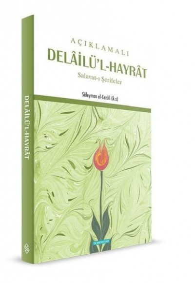 Açıklamalı Delailü'l-Hayrat  Salavat-ı Şerifler