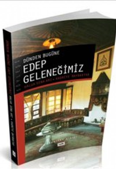 Dünden Bugüne Edep Geleneğimiz